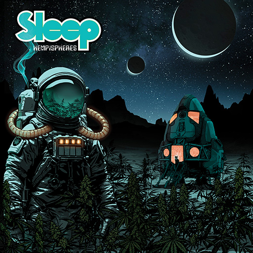 The cover of Sleep's new album, featuring an astronaut in a space suit standing in a field of cannabis plants on an alien planet under a starry night sky with two moons and a glowing spaceship.